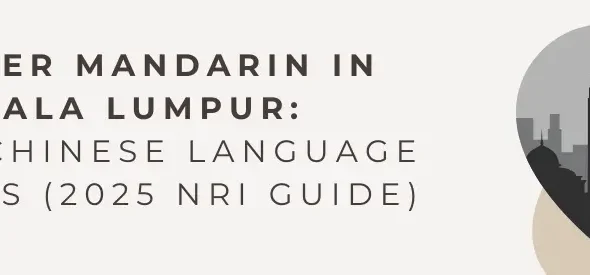Master Mandarin in Kuala Lumpur: Top 5 Chinese Classes for 2025