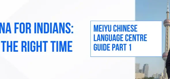 Study in China for Indians: Why 2025 is the Right Time