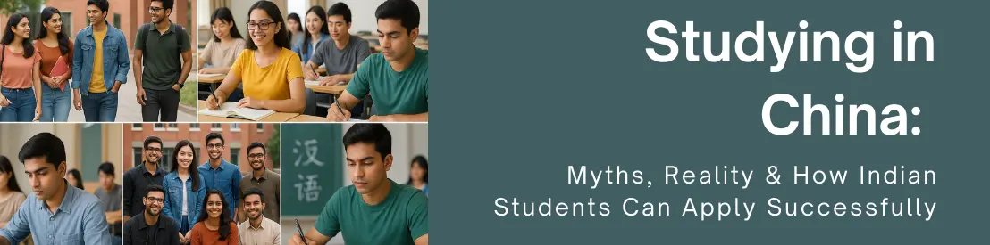 Myths vs Reality: A Complete Guide for Indian Students Studying in China